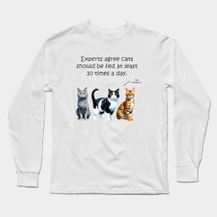 Experts agree cats should be fed at least 10 times a day - funny watercolour cat design Long Sleeve T-Shirt